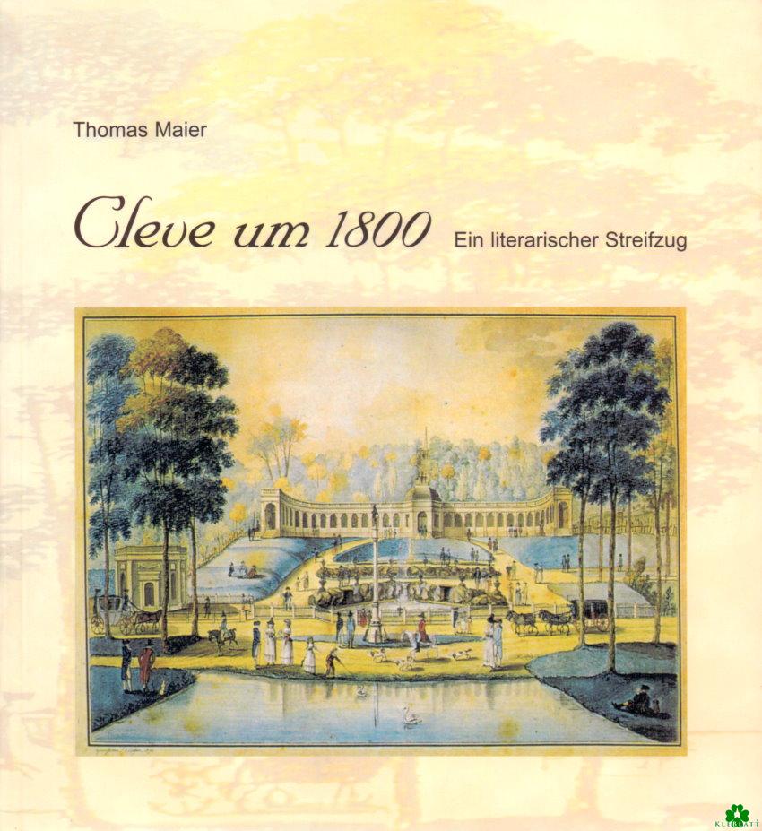 Cleve um 1800 - Ein literarischer Streifzug