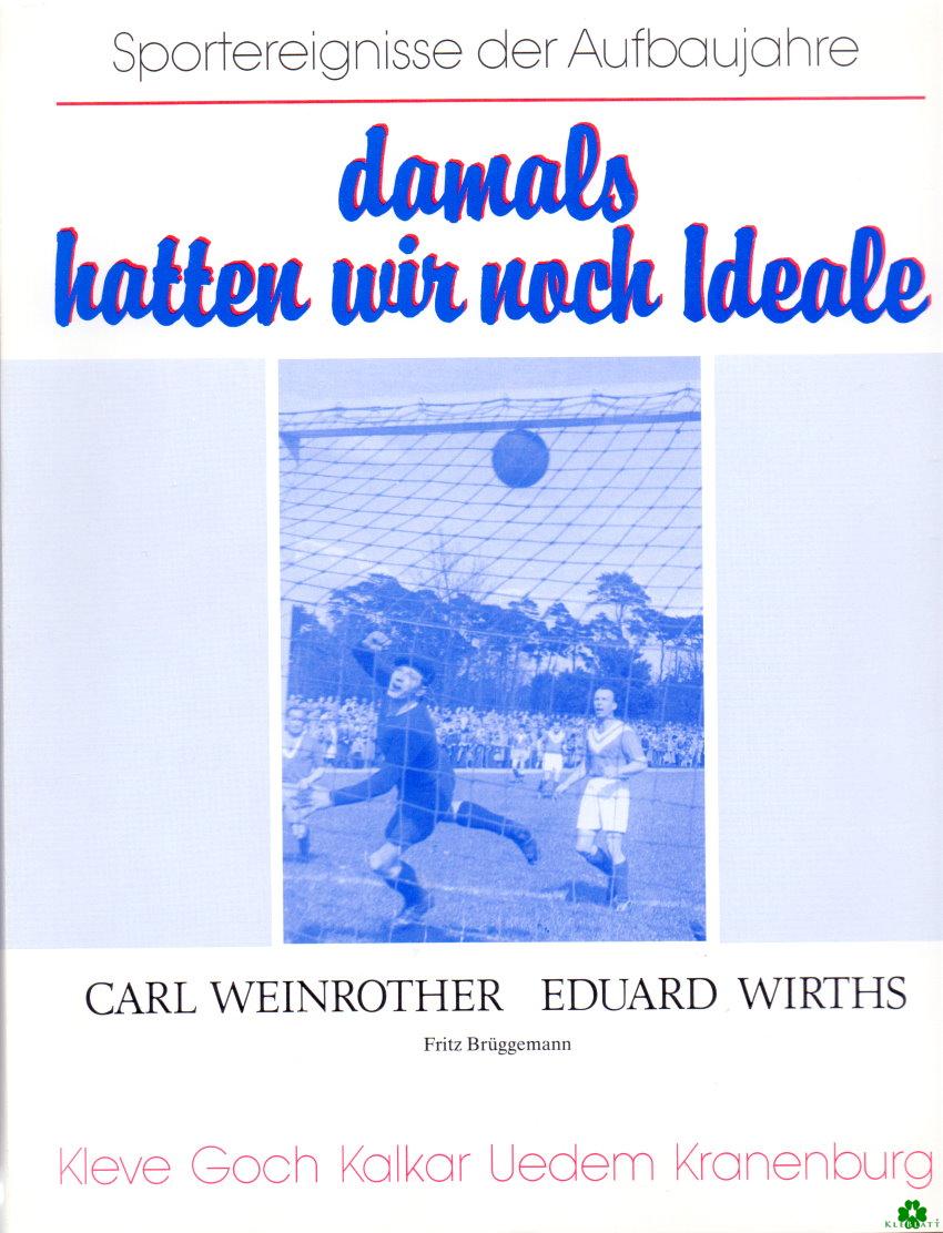 Damals hatten wir noch Ideale